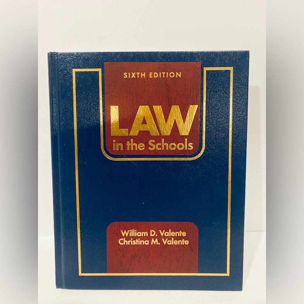 Law in schools educational book textbook 6th edition William Valente